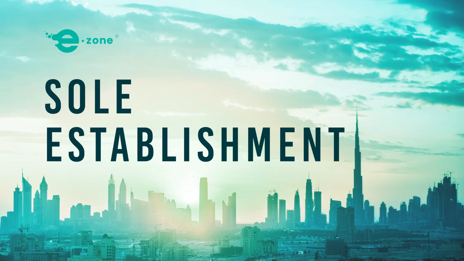 Panoramic view of Dubai Skyline with the title "Sole Establishment"