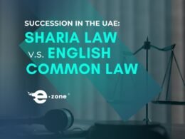 Succession in the UAE: Sharia Law V.S. English Common Law