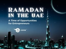 Ramadan in the UAE: A Time of Opportunities for Entrepreneurs​